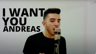 I Want You - Andreas Miliotis