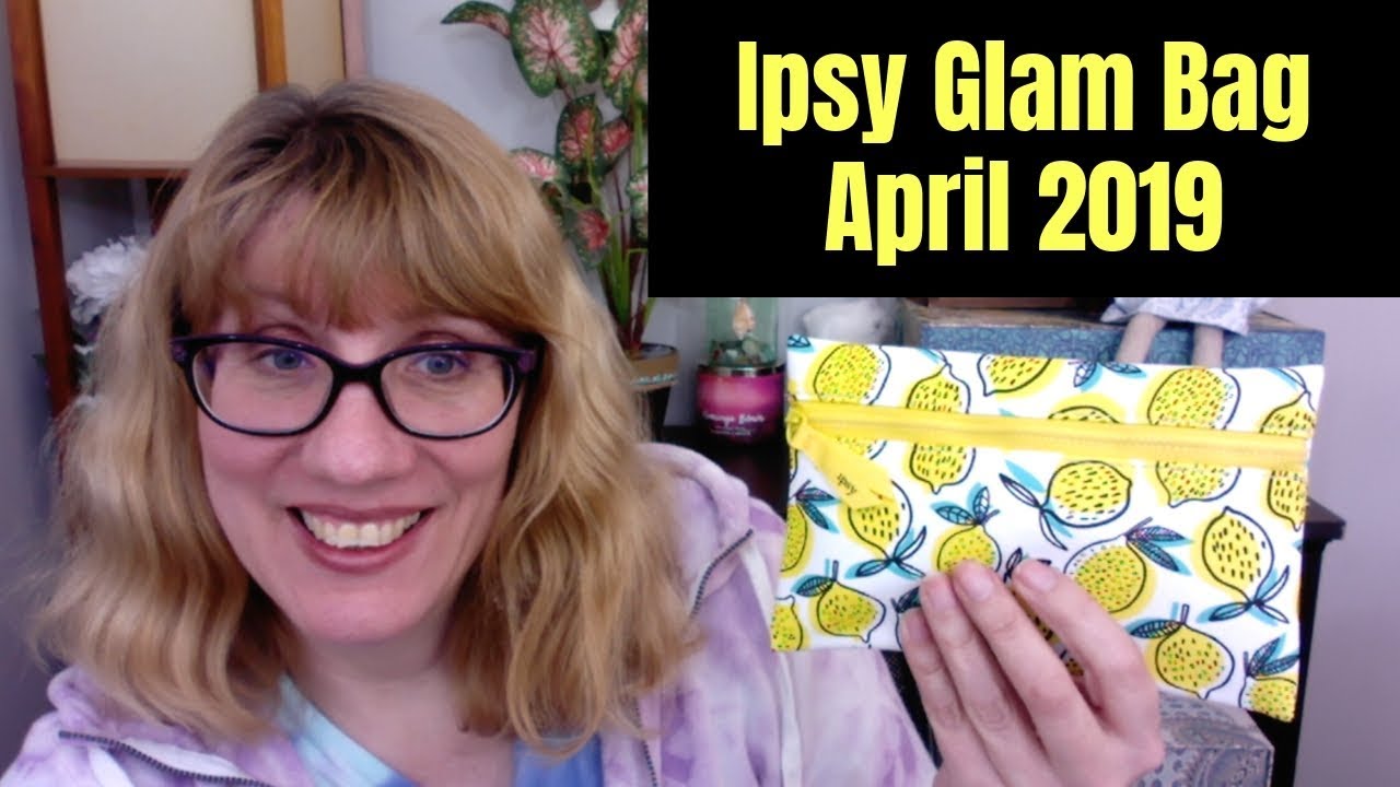 Ipsy Glam Bag April 2019