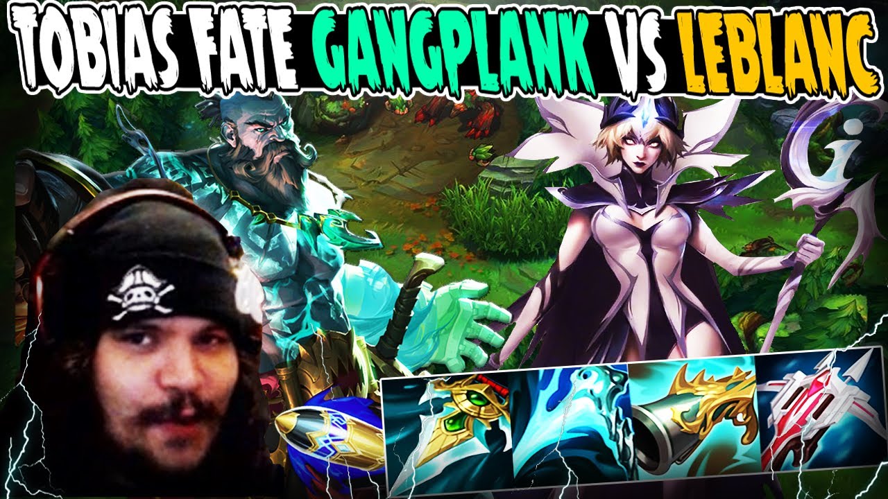 TOBIAS FATE Gangplank Vs Leblanc Mid