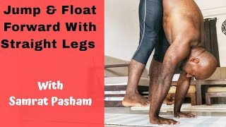 Famous Jump & Float Forward With Straight Legs (With Samrat Pasham) Profile