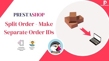 Split Order - Make Separate Order IDs - Prestashop Module