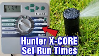 Hunter X-Core Setting Run Times