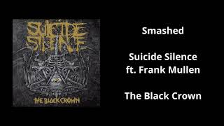 Smashed  Suicide Silence Ft Frank Mullen  S