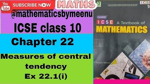 Evergreen candid ICSE Mathematics class10 chapter 22 Measures of central tendency Ex 22.1(i)