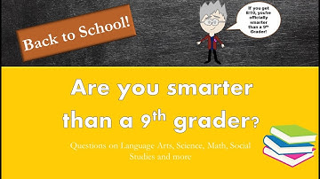Are you smarter than a 9th grader? Find out in this quiz!