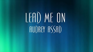 Lead Me On - Audrey Assad chords