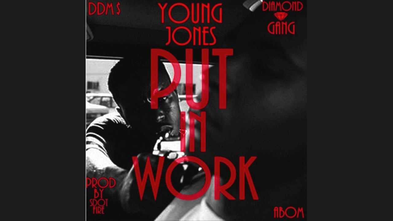 Young Jones - Put In Work [Prod.Sdotfire]