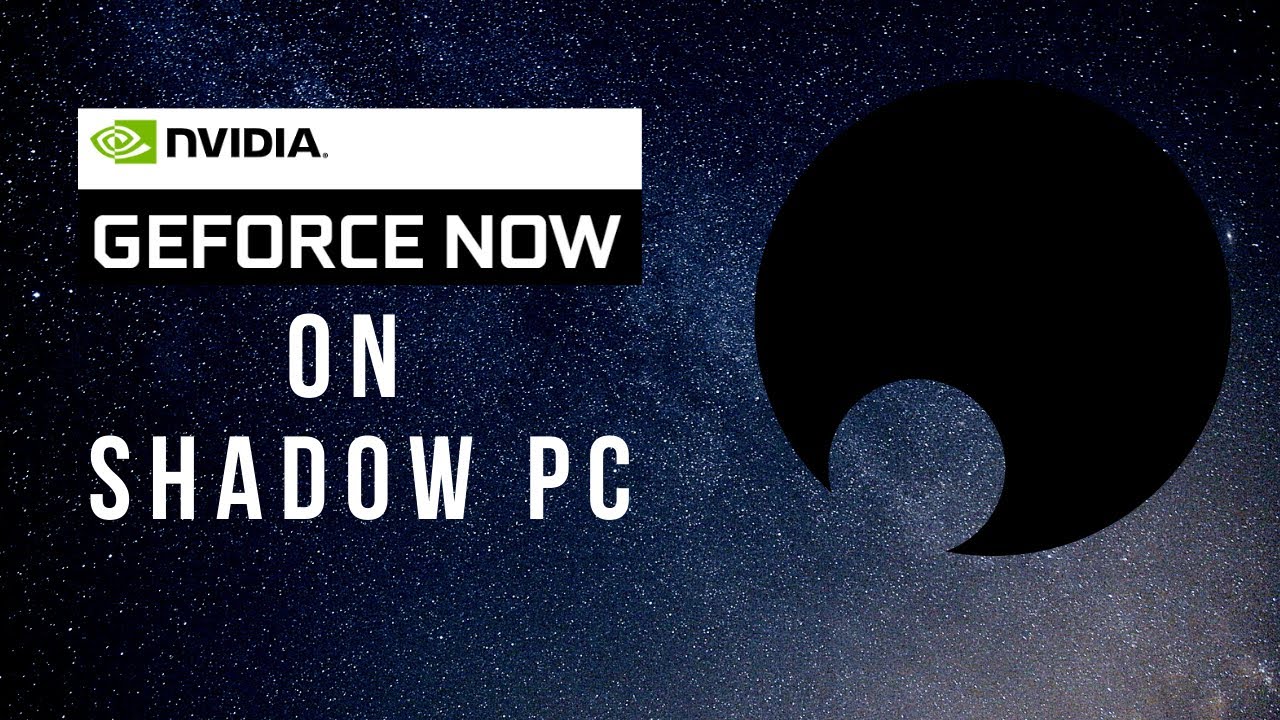 GeForce Now: Founders Edition Streamed on a Shadow PC!