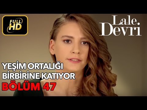 Lale Devri 47. Bölüm / Full HD (Tek Parça) - Yeşim Ortalığı Birbirine Katıyor