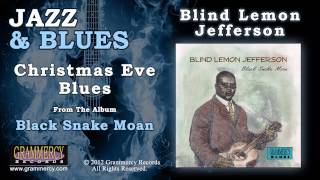 Miniatura de vídeo de "Blind Lemon Jefferson - Christmas Eve Blues"