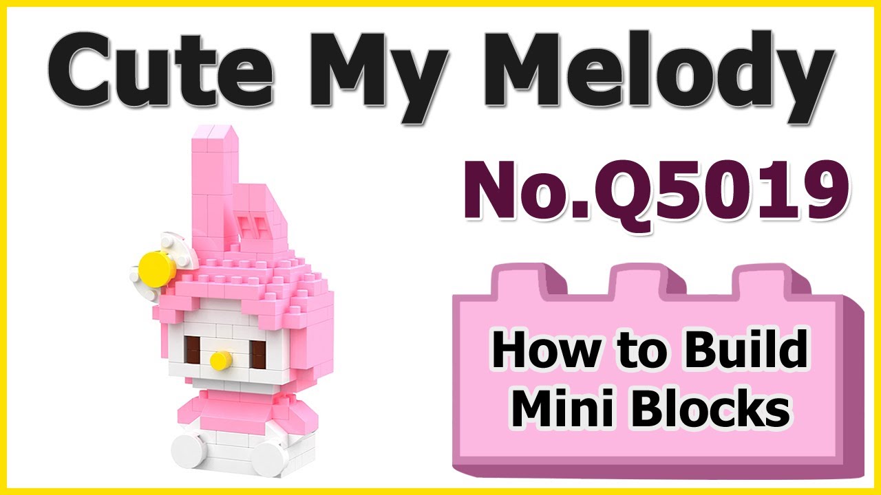 How to Build Mini Blocks My Melody Q5019 Review Manual
