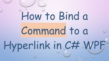 How to Bind a Command to a Hyperlink in C# WPF