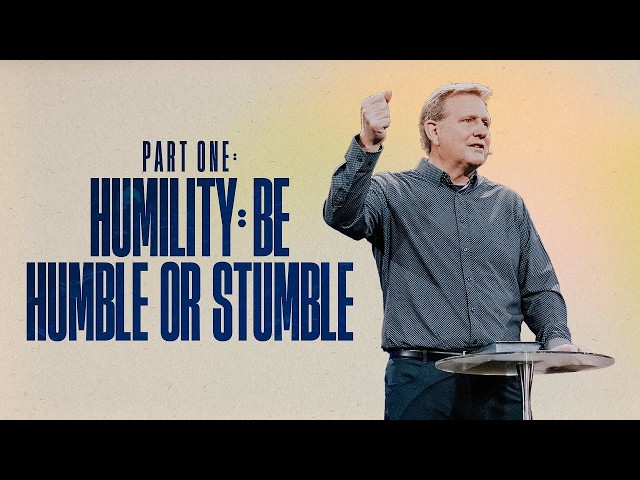 The Bond of Peace: Humility: Be Humble or Stumble
