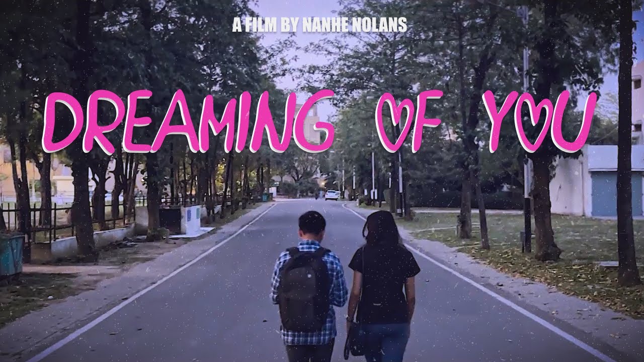 DREAMING OF YOU | Short Love Story | IIT Roorkee