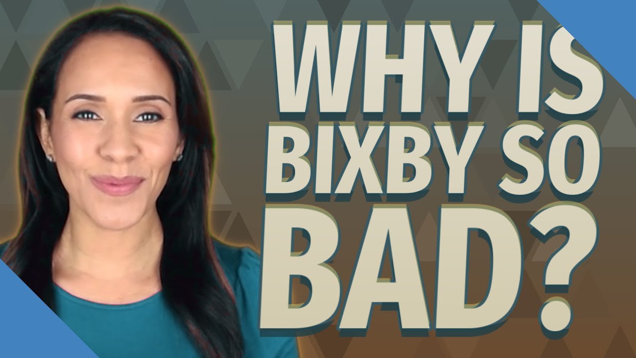 Why is Bixby so bad? YouTube