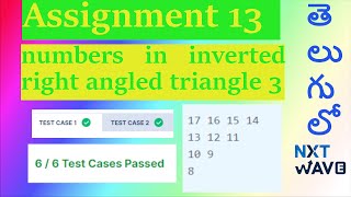 Assignment 13 || numbers in inverted right angled triangle 3 || NXT WAVE || CCBP || Telugu  lo ||