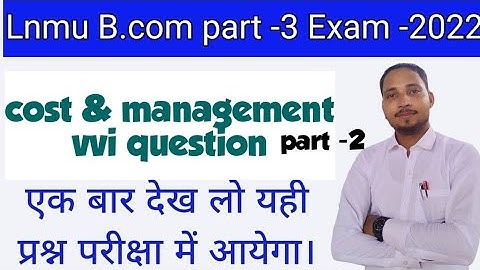 lnmu bcom part 3 cost vvi question lnmu b.com part 3 cost important question for 2022 exam cost vvi