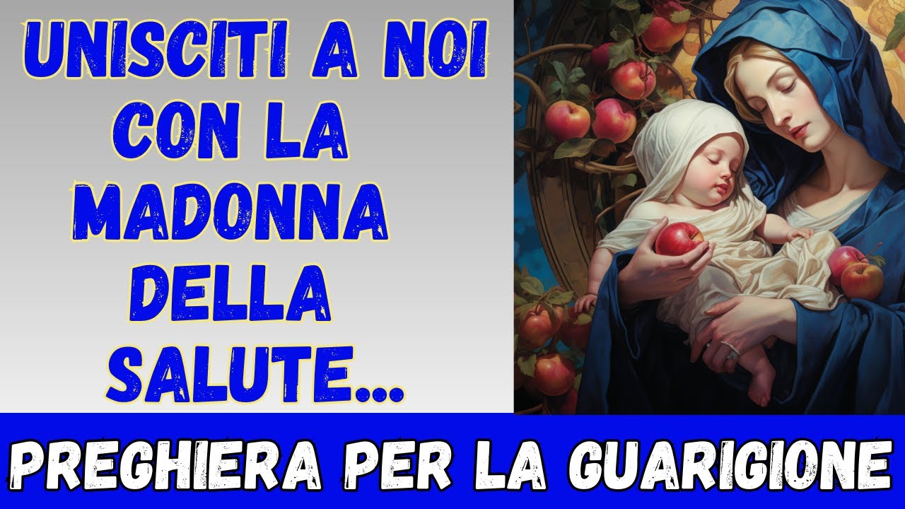 Preghiera per la Guarigione: Unisciti a Noi con la Madonna della Salute