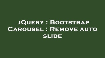 jQuery : Bootstrap Carousel : Remove auto slide