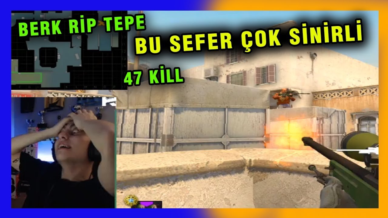 BU SEFER ÇOK SİNİRLİ BERK RİP TEPE 47 VURUYOR