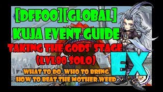 [DFFOO][GLOBAL] KUJA EVENT GUIDE | TAKING THE GOD's STAGE EX (LVL80 SOLO)