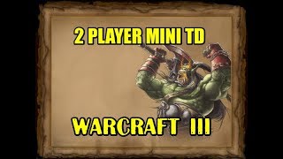 Warcraft 3, 2 player mini TD (Варкрафт 3, карта 2 игрока мини ТД)
