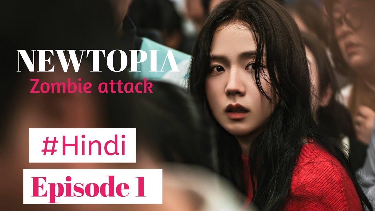Ep :-1 of Newtopia 🧟/zombie attack/Kdrama hindi explanation.