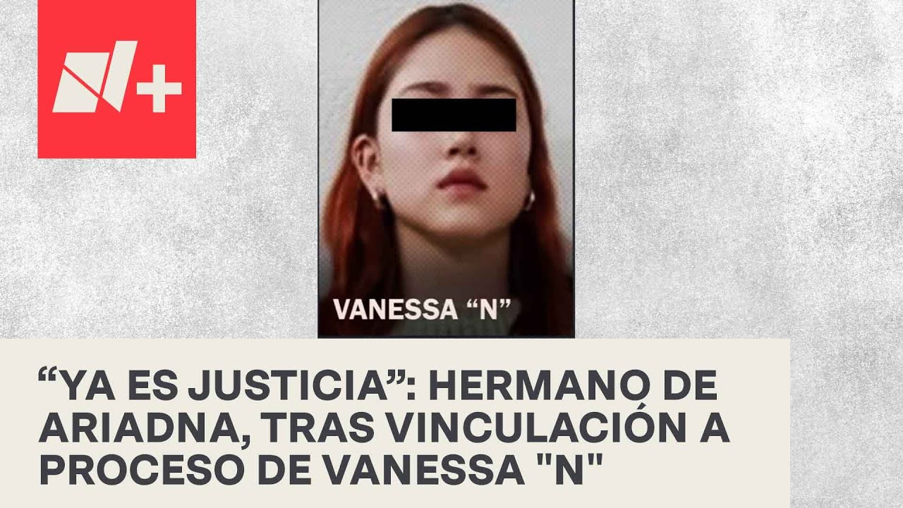 Vinculan a proceso a Vanessa “N” por feminicidio de Ariadna Fernanda - En Punto