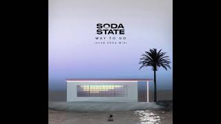 Soda State - Way To Go (Club Soda Mix) Resimi