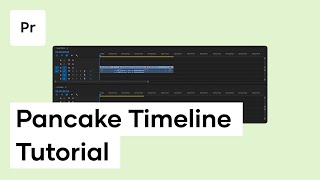 Learn How To Use The Pancake Timeline | A Basic Overview
