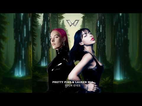 Pretty Pink x Lauren Mia - Your Eyes