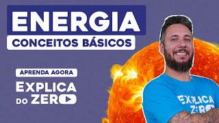 ENERGY: basic concepts | Physics | Explained from Zero | Prof. Leonardo Neves Meirelles