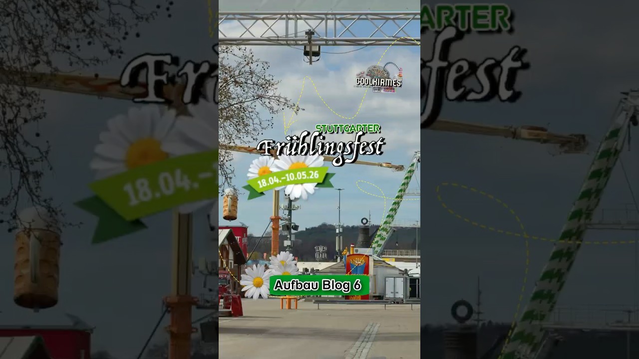 Stuttgart Frühlingsfest 2026 – Aufbau läuft! Wasen nimmt Gestalt an – Aufbau Blog 6