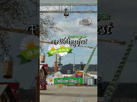 Stuttgart Frühlingsfest 2026 – Aufbau läuft! Wasen nimmt Gestalt an – Aufbau Blog 6
