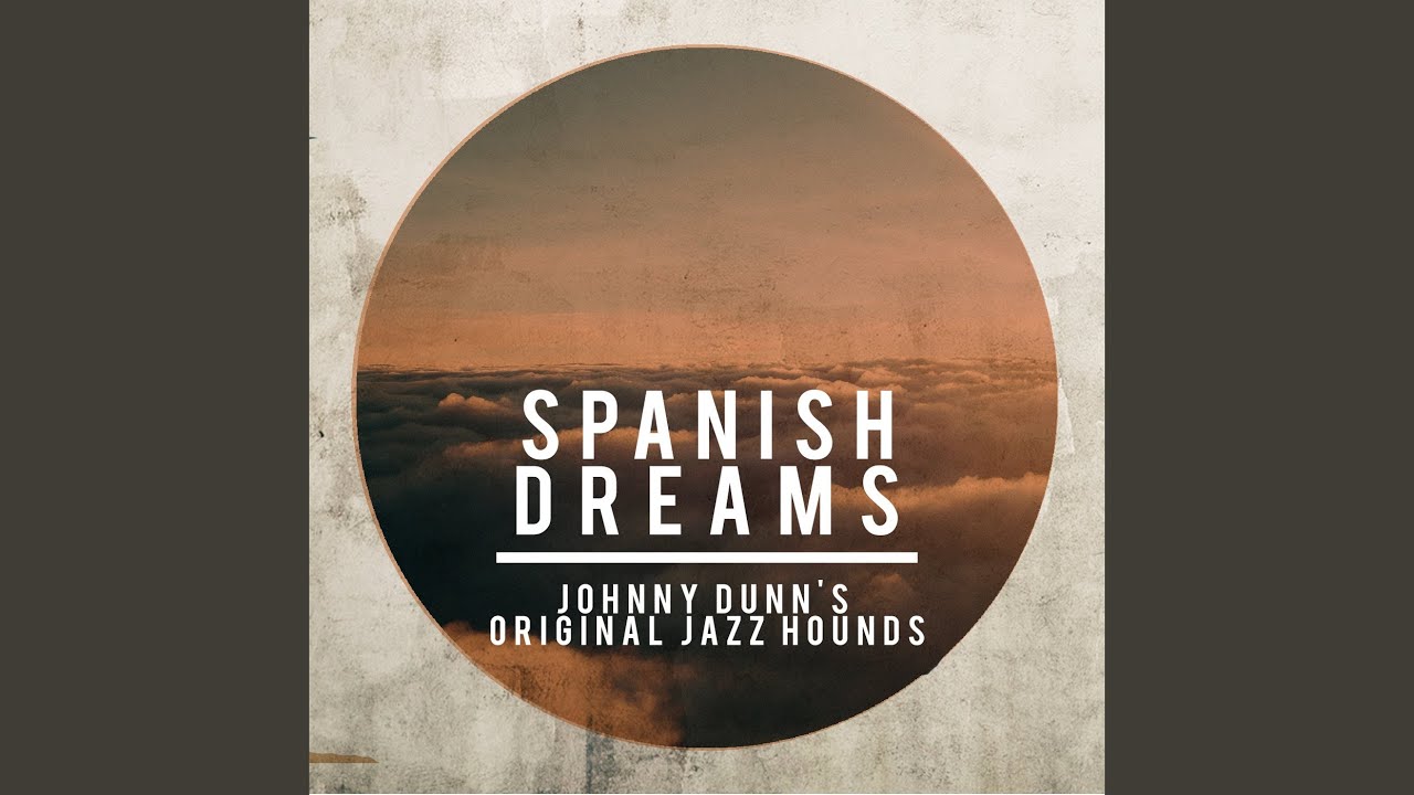 Spanish Dreams YouTube