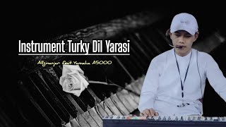 Instrument Turki💔 || Dil Yarasi || By Allginanajar With Yamaha A5000