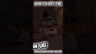 How To Get The Aurasaurus Egg Again In UG vr #ugvr #vr #officialchannel #youtube