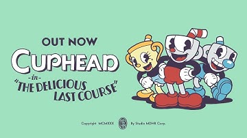 Cuphead - The Delicious Last Course | Official Release Trailer