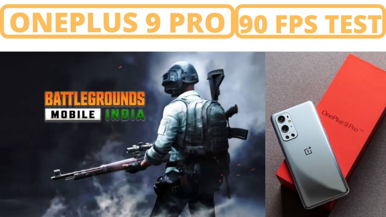 ONEPLUS 9 PRO 90 FPS TEST | PURCHASE ONEPLUS 9 PRO FOR BATTLEGROUNDS MOBILE INDIA