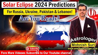 Solar Eclipse 2024 Predictions For Russia, Ukraine, Pakistan and Lebanon: Are You Ready?