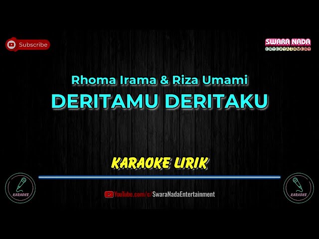 Deritamu Deritaku - Karaoke Lirik | Rhoma Irama dan Riza Umami class=