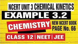 EXAMPLE 3.2 NCERT | CHAPTER 3 | CHEMICAL KINETICS | CLASS 12 CHEMISTRY | UNIT 3 | by jain tutor