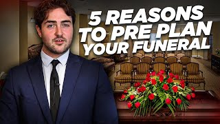 5 Reasons To Pre Plan Your Funeral