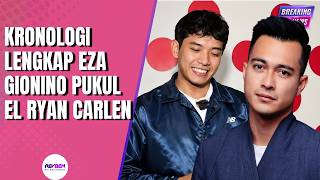 Kronologi Lengkap Eza Gionino Pukul El Ryan Carlen