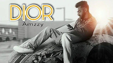 Dior : (Lyrical Video) Amzzy | Latest Punjabi New Song 2021