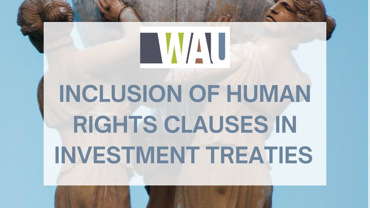 Inclusion of Human Rights Clauses in Investment Treaties