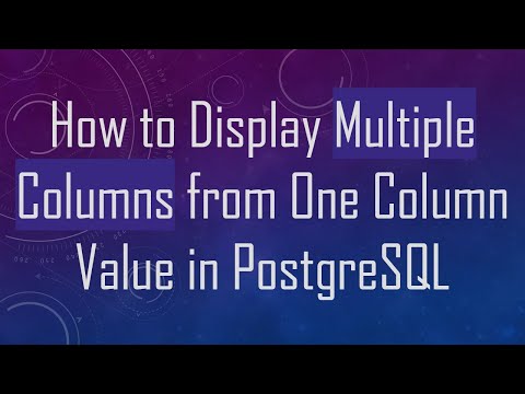 How to Display Multiple Columns from One Column Value in PostgreSQL