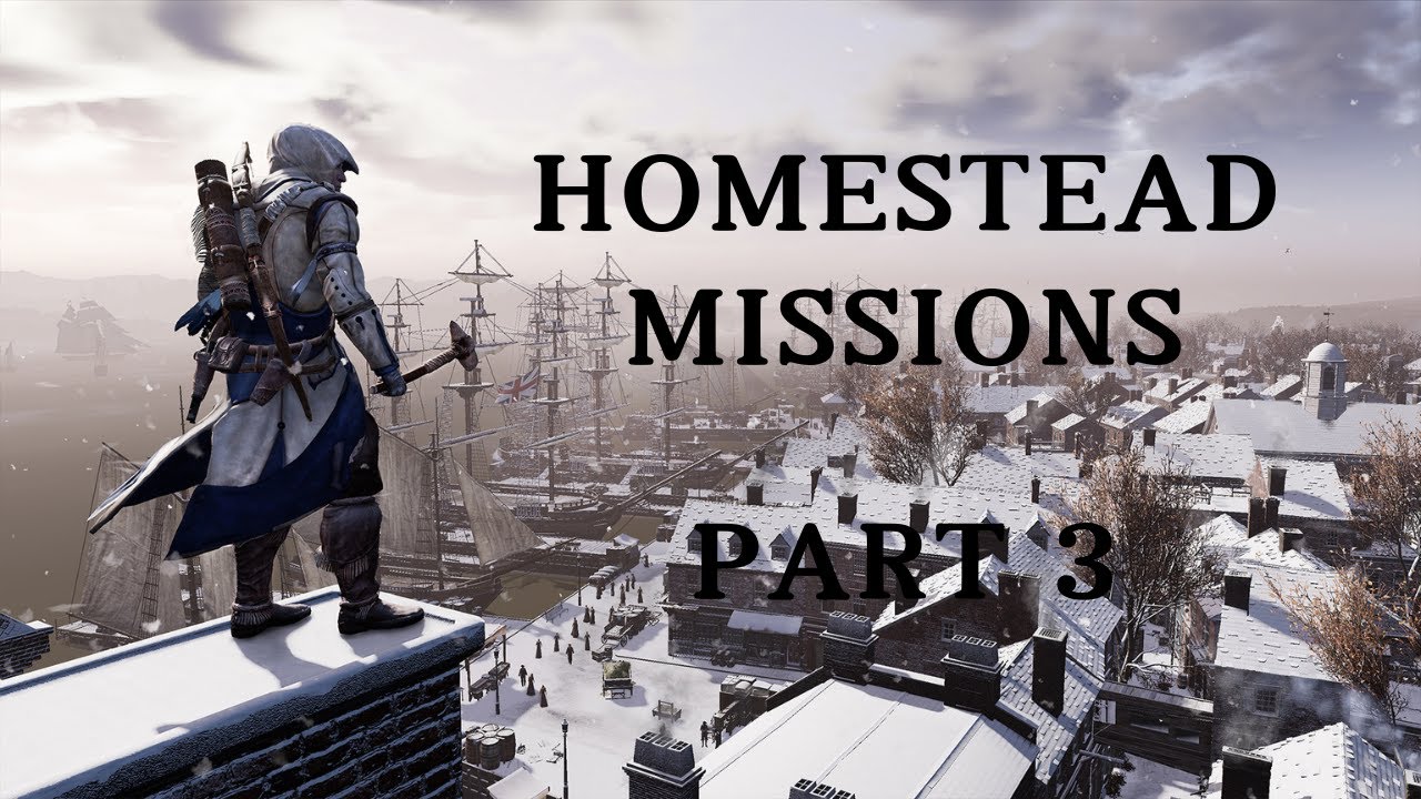 LEVELING UP ARTISANS PT 3, Homestead Missions - Assassin's Creed III: Remastered