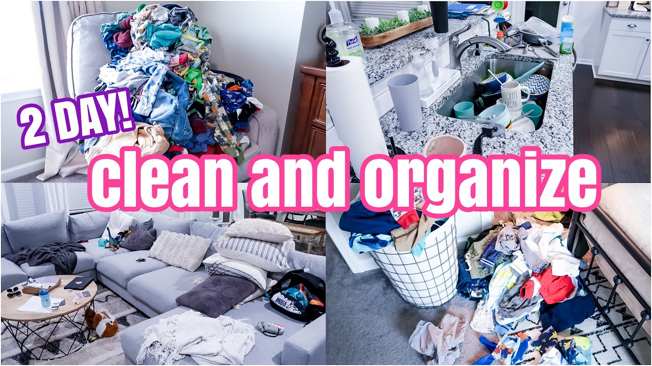 2 DAY CLEAN AND ORGANIZE WITH ME | REAL LIFE CLEANING | SPEED CLEANING ...