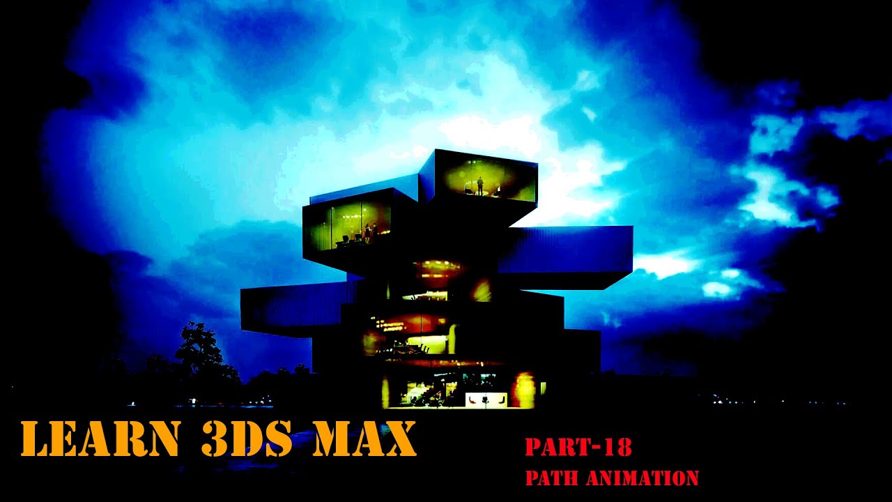 3Ds Max Part 17 Path Animation || বাংলা টিউটোরিয়াল - YouTube